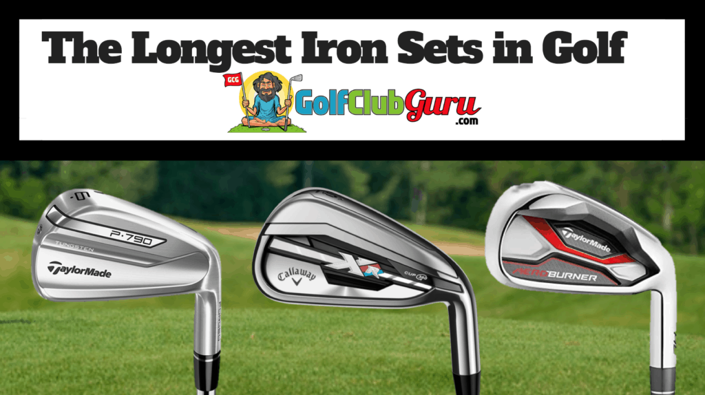 longest irons in golf irons sets Golf Club Guru