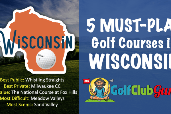 the greatest golf courses in the state of wisconsin