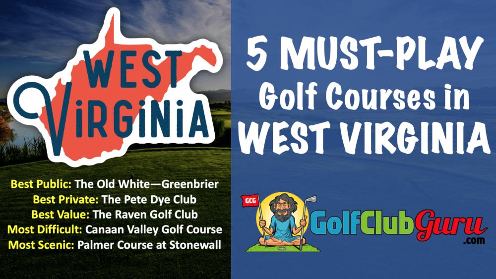 5 of the best golf courses in west virginia Golf Club Guru