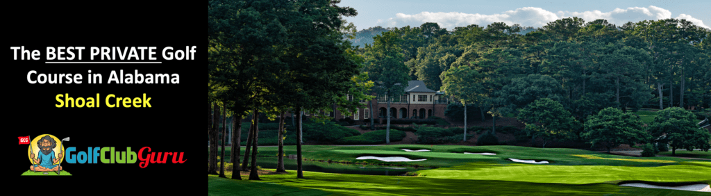 The most exclusive private golf club in alabama