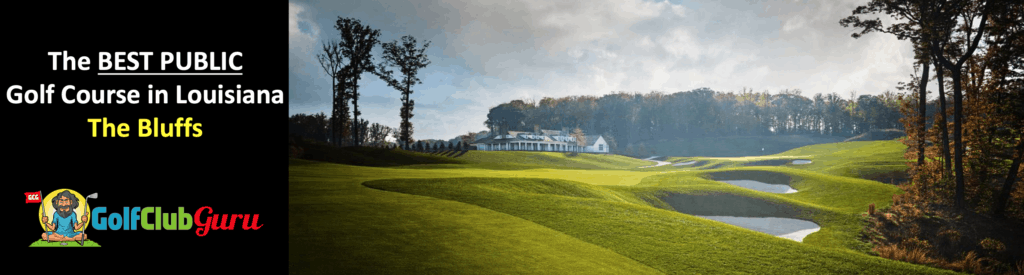 the bluffs golf course review tee times in louisiana