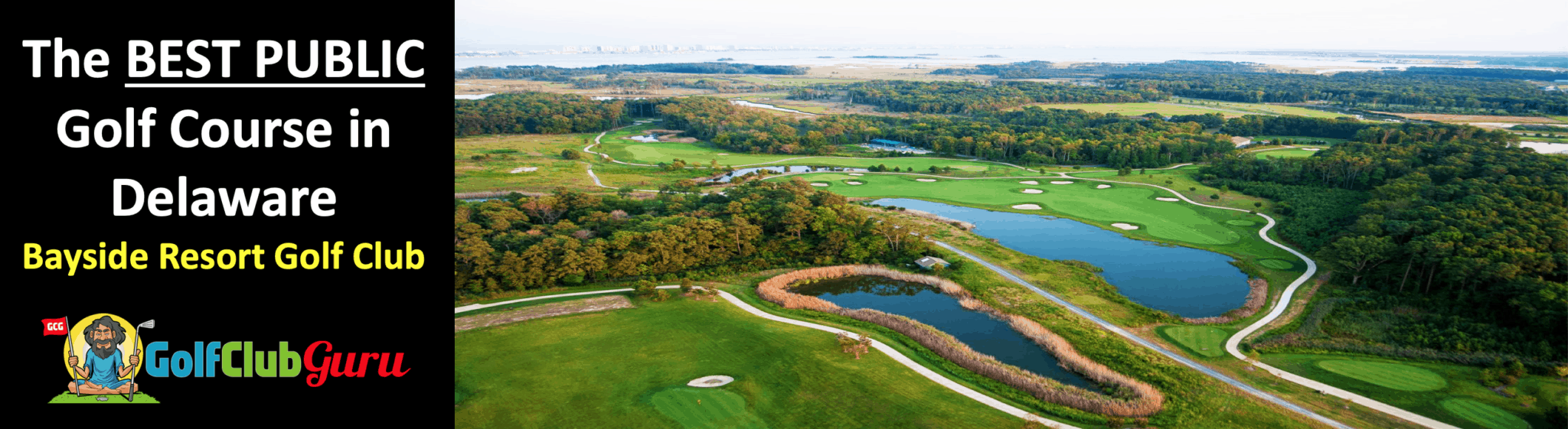 Five Delaware Golf Courses You Need to Play Golf Club Guru