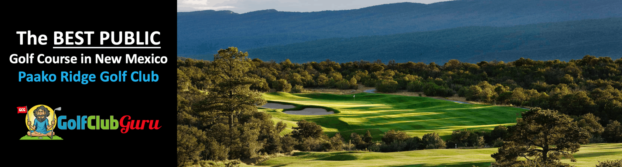 Five New Mexico Golf Courses You Need to Play Golf Club Guru