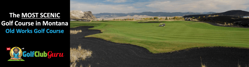 the most beautiful golf course in montana old works golf course