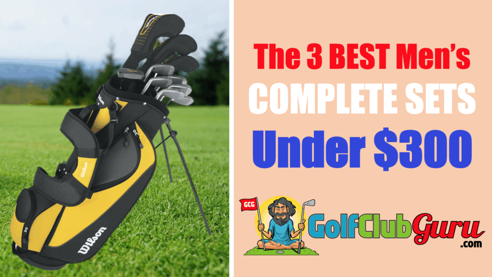 best full set of mens golf clubs under $300