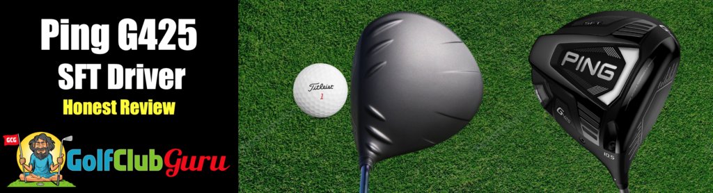 The Ping G425 SFT Driver Review – Slice Stopper? – Golf Club Guru